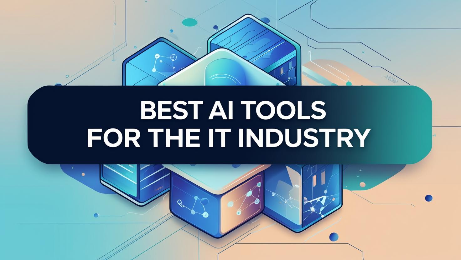 best-ai-tools-for-it-industry.jpg